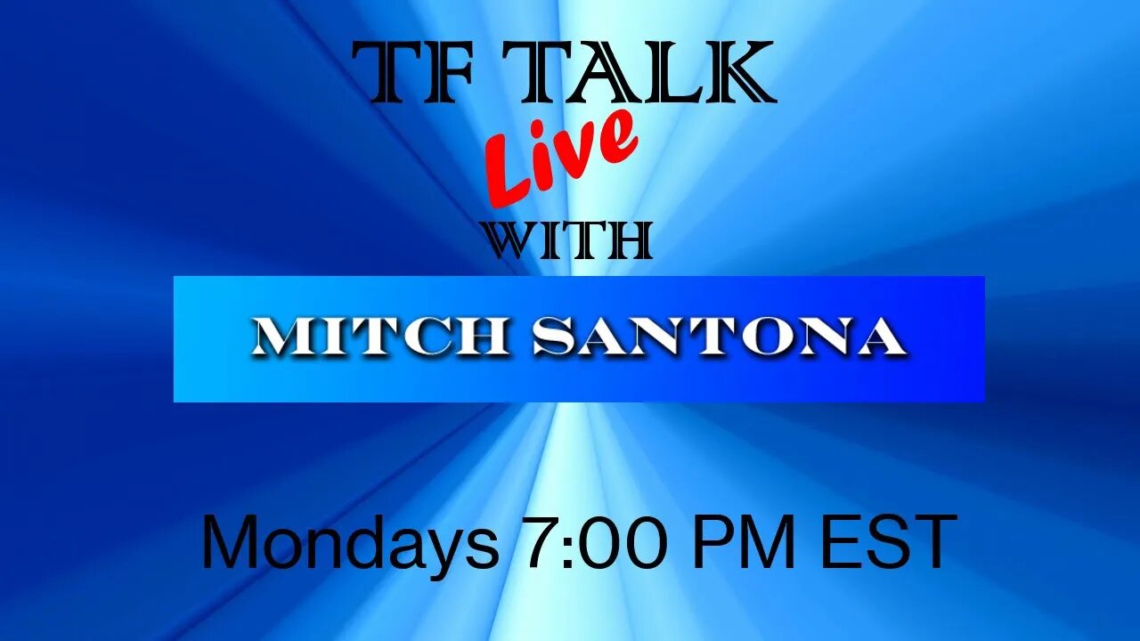 TF TALK LIVE with Mitch Santona