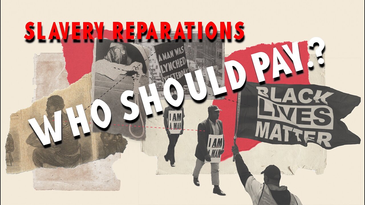 Slavery Reparation's: Who Should Pay?