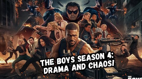 The Boys Season 4: Drama and Chaos!