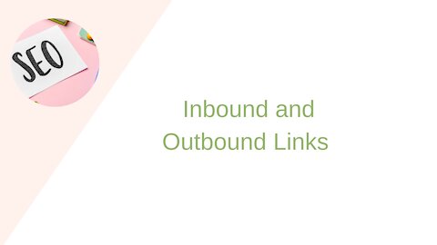 SEO: Inbound and Outbound Links - Backlinks