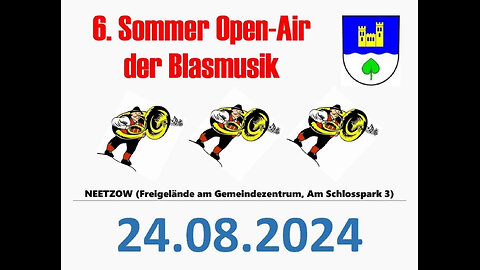 Neetzow- 6. Sommer Open-Air der Blaskapellen - Einmarsch der Kapellen - Eröffnung der Veranstaltung