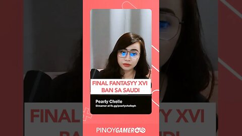 Final Fantasyt XVI Saudi Ban #ffxvi #pinoygamerph #podcastph #podcastphilippines #shorts #shortsph