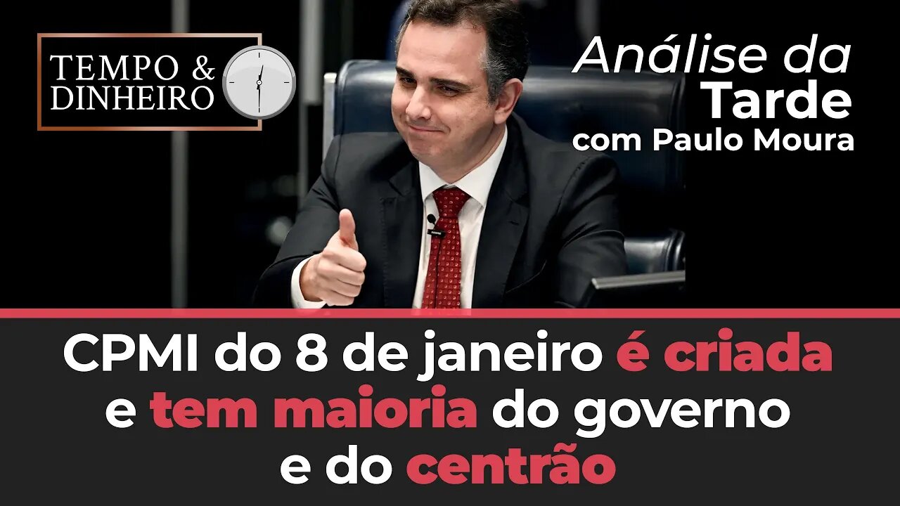 CPMI do 8 de janeiro é criada e tem maioria do governo e do centrão