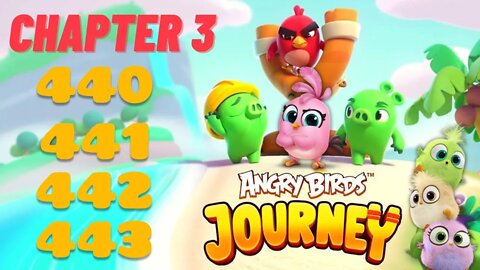 Angry Birds Journey - CHAPTER 3 - STARRY DESERT - LEVEL 440-441-442-443 - Gameplay Walkthrough