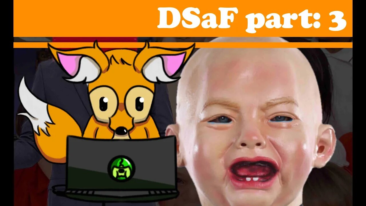 DSaF Part 3 (No Commentary)