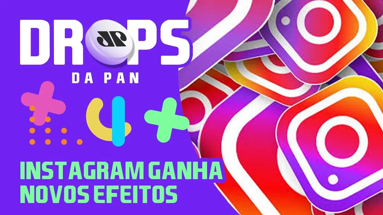 Instagram ganha novos efeitos do rival Tik Tok | DROPS da Pan - 15/01/20