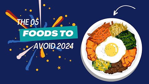 Stay Healthy! 5 Foods You Must Avoid in 2024