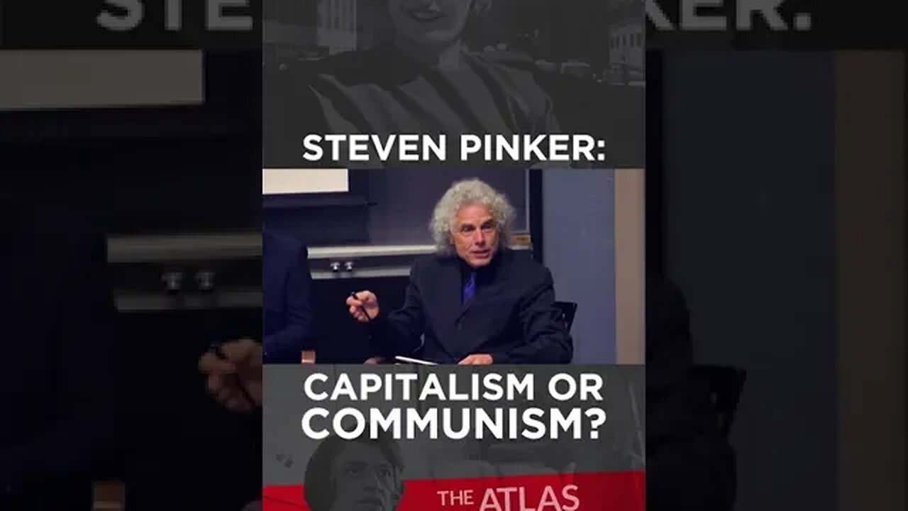 Steven Pinker: Capitalism Or Communism?