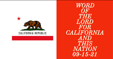 WORD OF THE LORD FOR CALIFORNIA AND THIS NATION