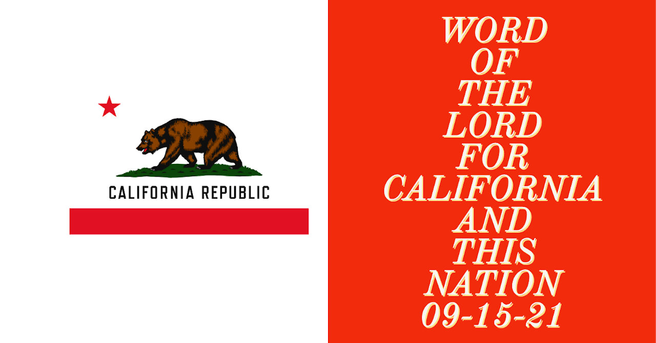 WORD OF THE LORD FOR CALIFORNIA AND THIS NATION