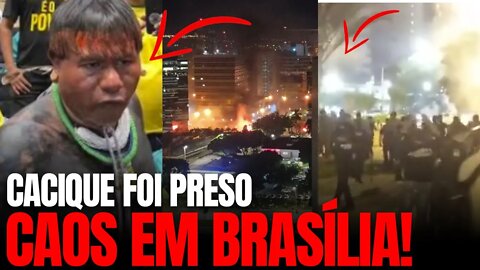 Agora: Caos em Brasília após prisão de Cacique