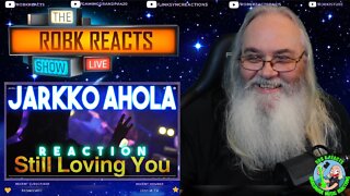 Jarkko Ahola Reaction - Still Loving You - Requested