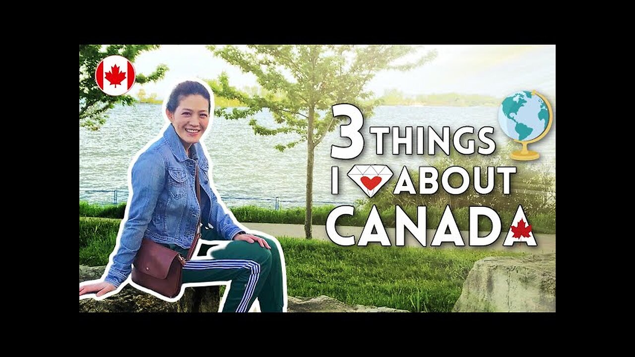 3 Things I love about living in Canada that actually matter (Part 1) | Living in Canada