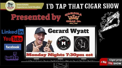 Gerard Abajian of Jake Wyatt Cigars , I'd Tap That Cigar Show Episode 121