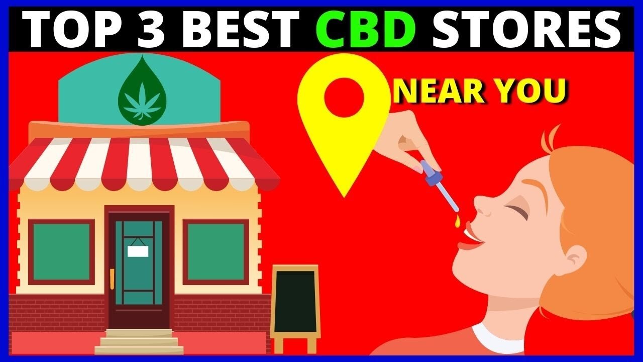 CBD NEAR ME - Best CBD Stores Near You in 2022 (Top 3 Best Cbd Stores and Dispensaries)