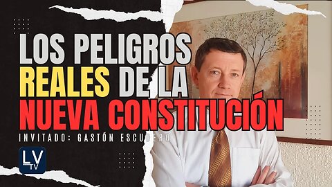 Los PELIGROS REALES de la nueva Constitución