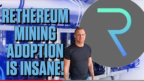 Rethereum Miner Adoption is INSANE
