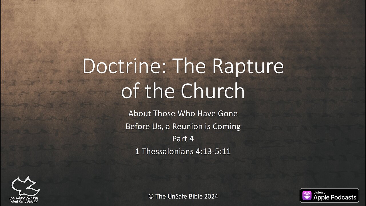 1 Thessalonians 4:13-5:11 Doctrine: The Rapture of the Church Part 4