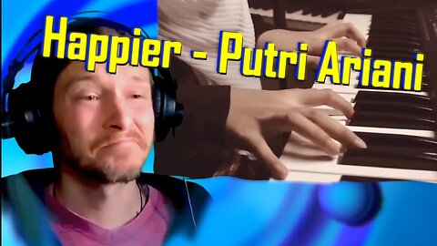 Putri Ariani -Happier by Olivia Rodrigo - YOUNG MAN REACTS