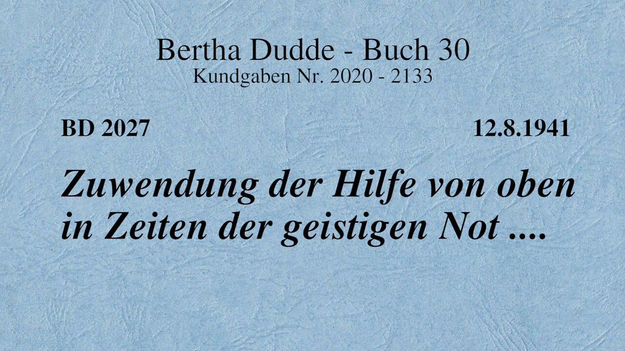 BD 2027 - ZUWENDUNG DER HILFE VON OBEN IN ZEITEN DER GEISTIGEN NOT ....