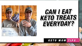 Can I Eat Keto Treats Everyday? | Keto Mom