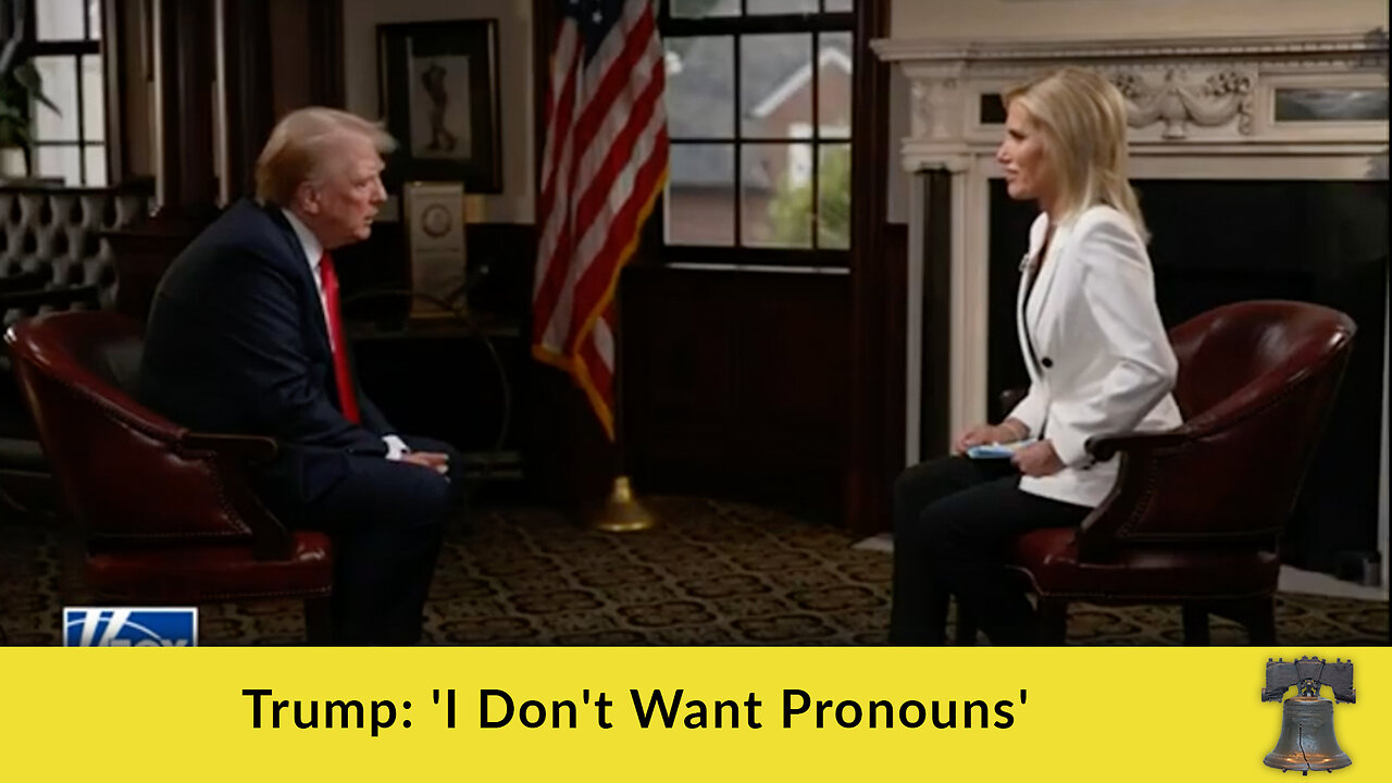 Trump: 'I Don't Want Pronouns'