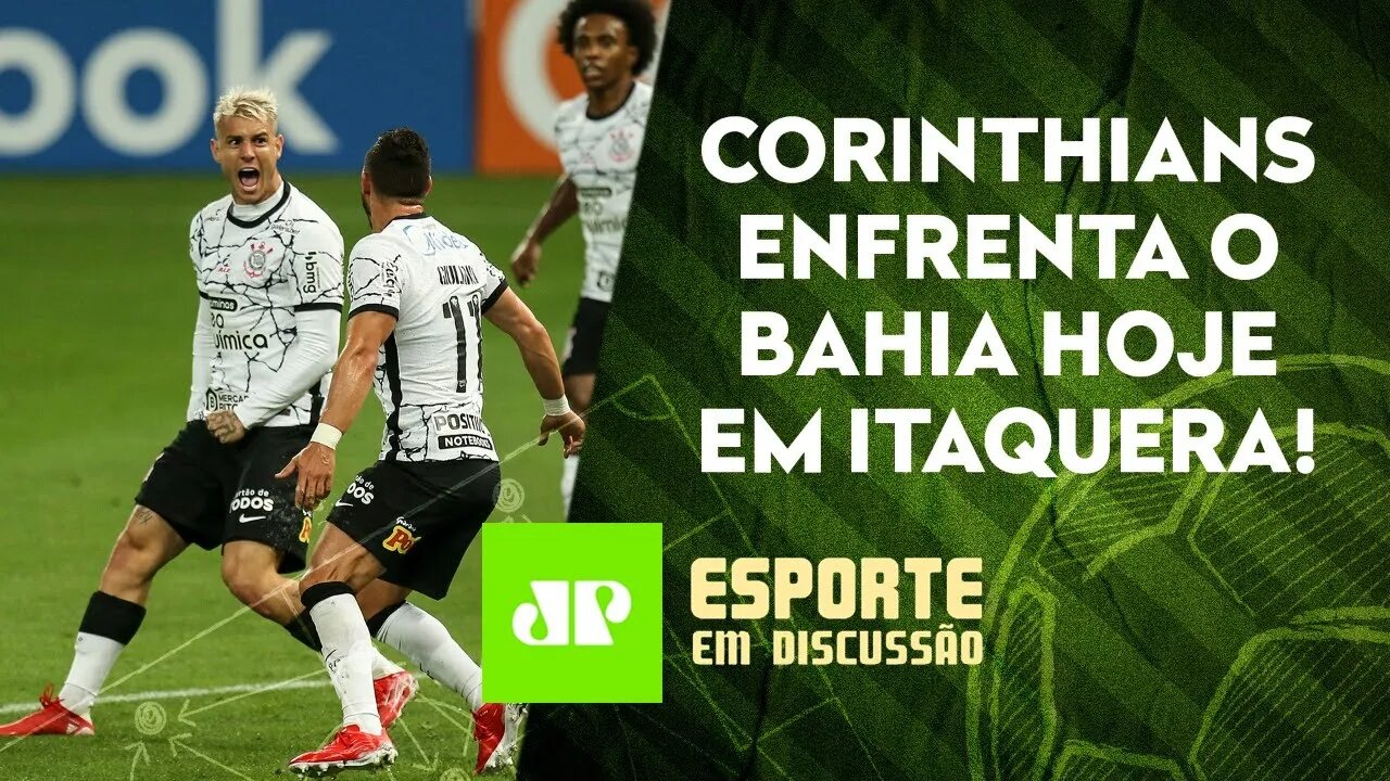 Em BOA FASE, Corinthians JOGA HOJE e já FLERTA com o G-4! | ESPORTE EM DISCUSSÃO – 05/10/21