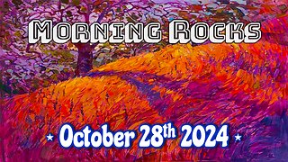 🌅 Morning Rocks - 10.28.24