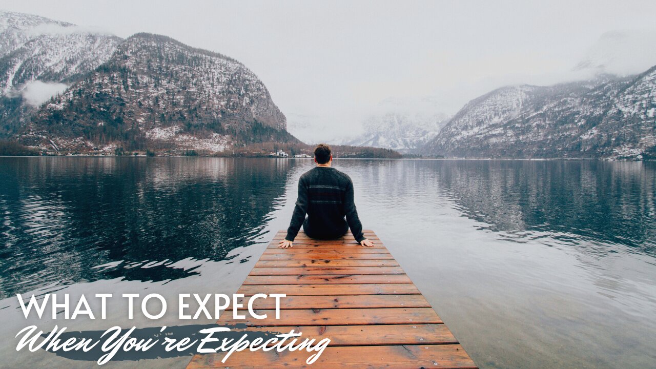 What to Expect When You're Expecting