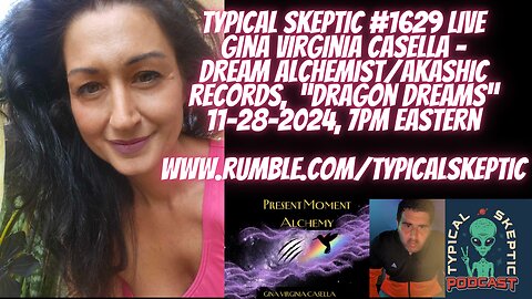 Dream Alchemy, Akashic Records, Dragon Dreams - Gina Virginia Casella - Typical Skeptic #1629