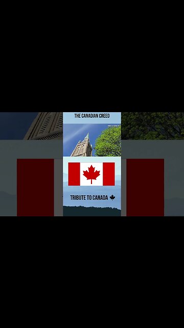The Canadian Creed - O Canada We Stand On Guard for Thee