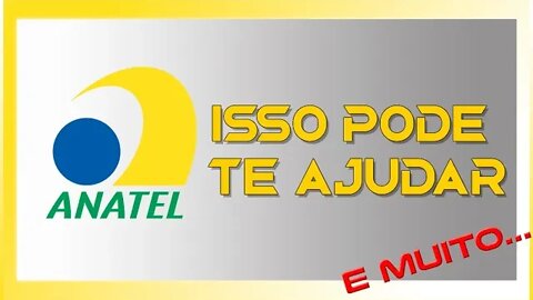 ESSA FERRAMENTA DA ANATEL PODE TE AJUDAR - CONFIRA