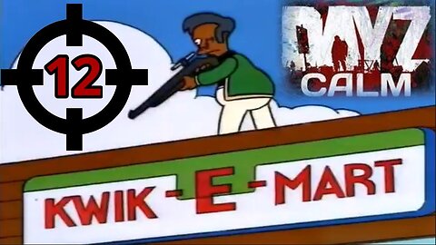 DayZ - DEATHMATCH - 12 Kill Streak - Welcome to the Kwik E Mart