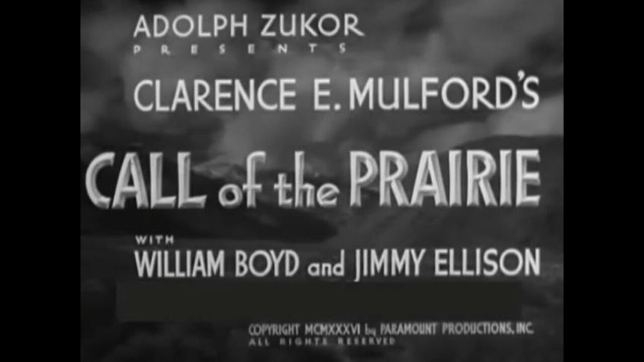 Call of the Prairie: 1936 starring William Boyd