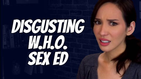 The WHO Promotes Sex Ed for Infants? | Ep 172