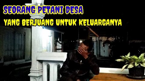 OBROLAN KHAS WONG NDESO ~ petani yang ulet berjuang untuk keluarganya yg sedang sakit