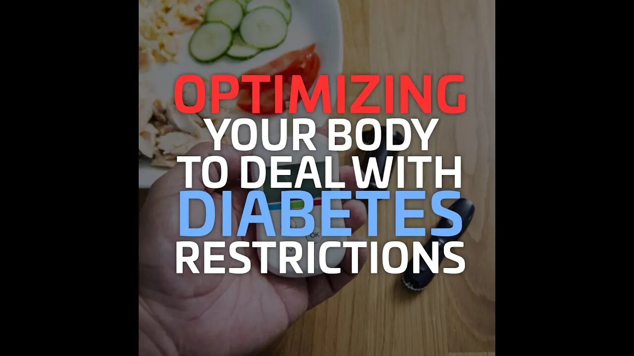 Optimize Your Body To Deal with Diabetes Restrictions | Zack Schreier