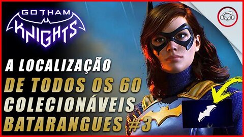 Gotham knight, A localização de todos os 60 colecionáveis, Batarangues #3 | Super dica