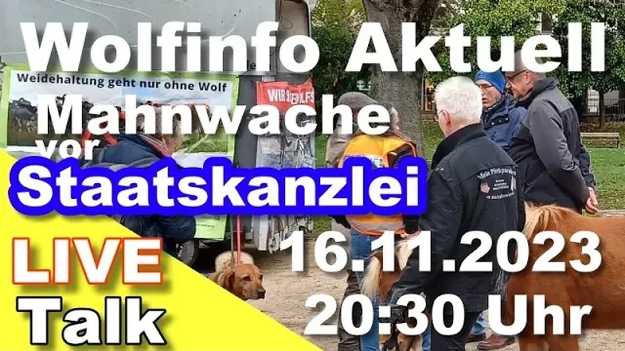 Wolfinfo Aktuell LIVE Talk (Mahnwache vor der Staatskanzlei am 08.11.2023)