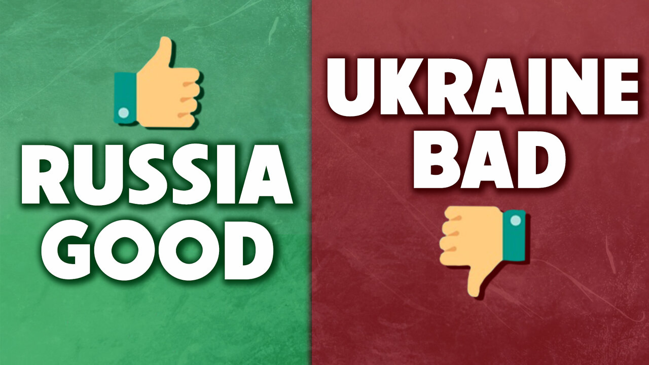 Russia Good, Ukraine Bad 03/02/2022