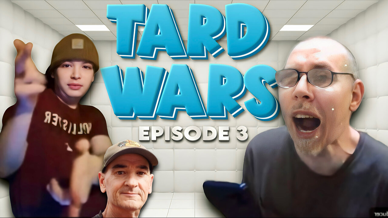 TARD WARS: Bill Chaffin vs Trailer Trash Tyler & His Dad vs Everyone (Episode 3)