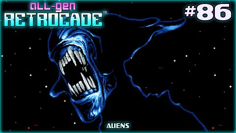 All-Gen Retrocade Ep.86: ALIENS
