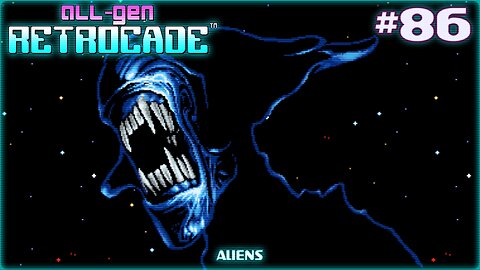 All-Gen Retrocade Ep.86: ALIENS