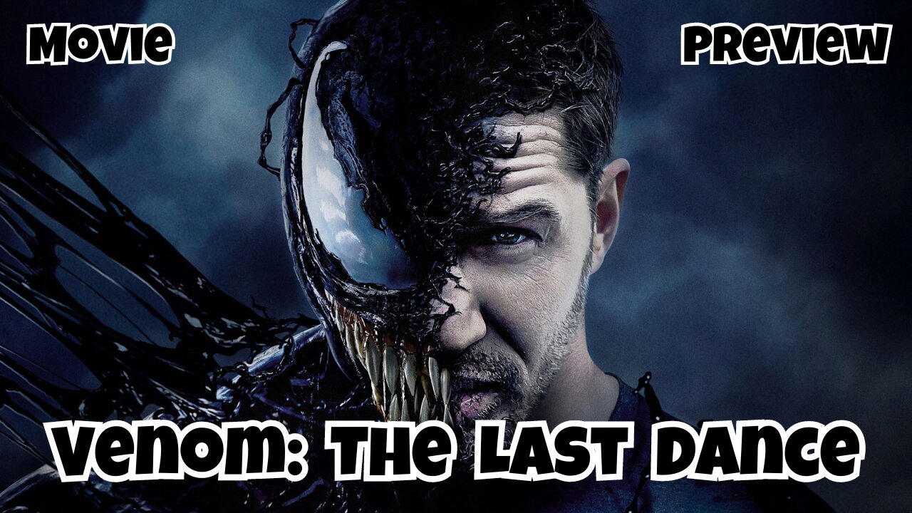 Venom: The Last Dance | Preview | 2024