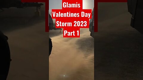 Major wind and sandstorm hits Glamis, CA sand dunes on Valentines Day 2023 #sandstorm #glamis