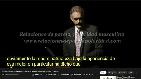 Reacción y comentarios sobre el video de Jordan Peterson sobre la hipergamia femenina