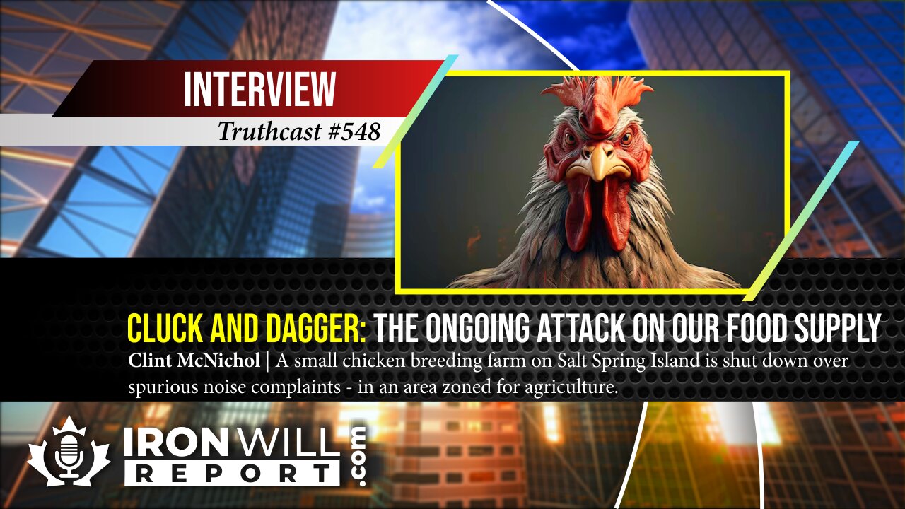 Cluck and Dagger: The Ongoing Attack on Our Food Supply | Clint McNichol