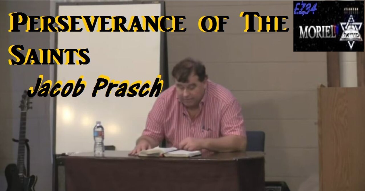 6/12/2022- Perseverance of The Saints - Jacob Prasch