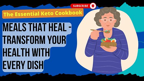 The Essential Keto Cookbook: Meals That Heal - Transform Your Health with Every Dish!