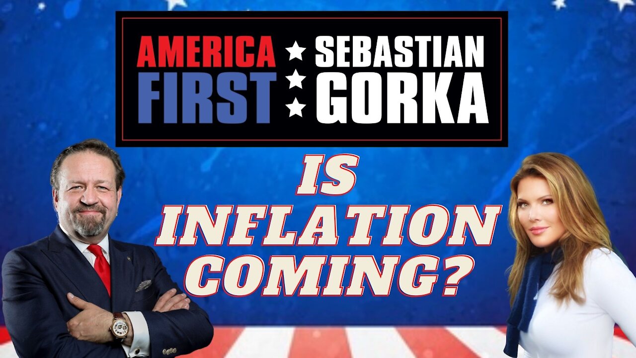 Is inflation coming?? Trish Regan with Sebastian Gorka on AMERICA First